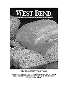 West Bend Bread Machine Maker Instruction Manual & Recipes Size: 41041 Model: