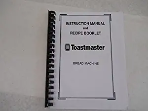 Toastmaster Bread Machine Maker Instruction Manual (Model: 1195A) Reprint [Plastic Comb]