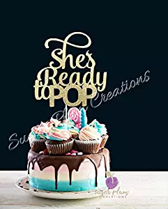 She's Ready to Pop Cake Topper